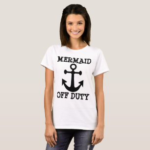 MERMAID OFF DUTUY Damenfrauen T - Shirt