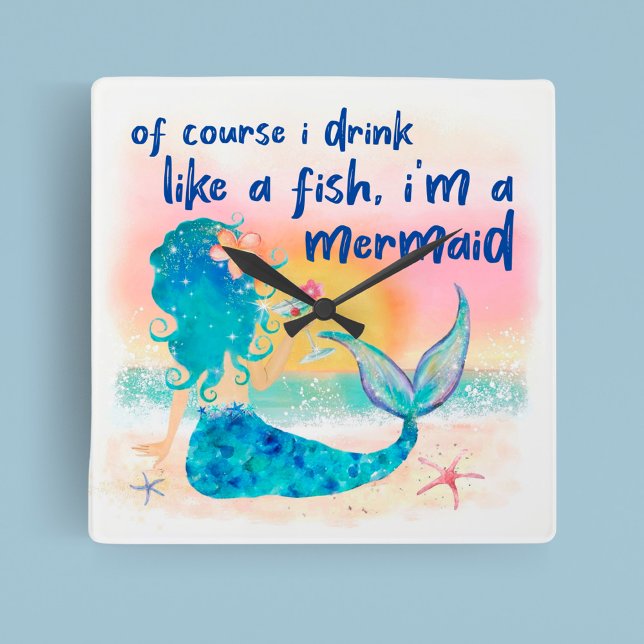 Mermaid Sea | Trinken Sie wie ein Fisch Tropical B Quadratische Wanduhr (Von Creator hochgeladen)