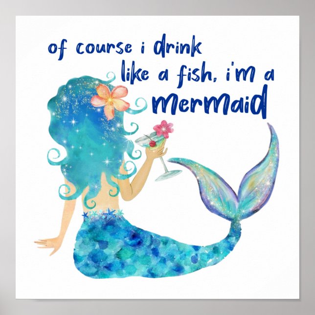 Mermaid Sea | Trinken wie ein Fisch Poster (Vorne)