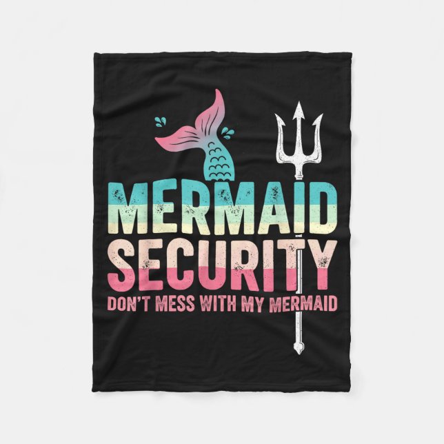 Mermaid Security Don't Mess With My Mermaid Father Fleecedecke (Vorderseite)