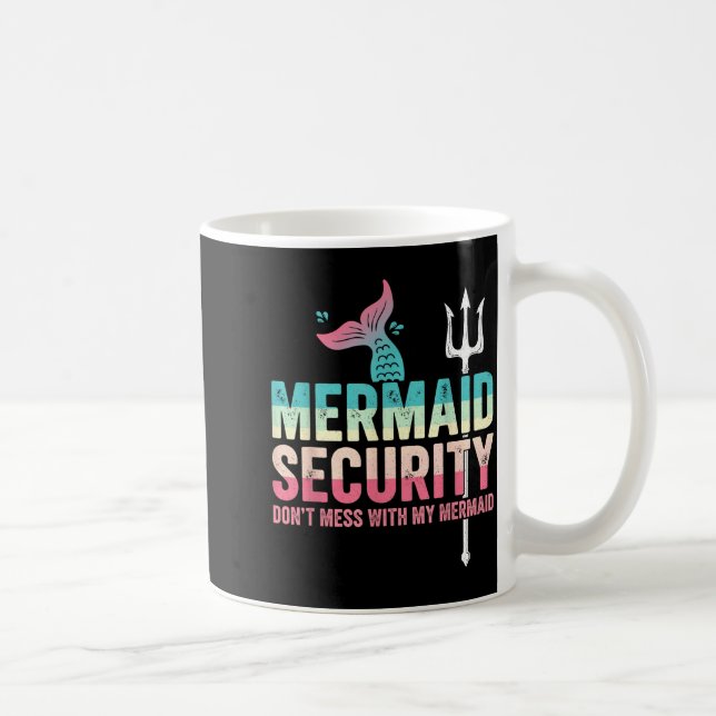 Mermaid Security Don't Mess With My Mermaid Father Kaffeetasse (Rechts)