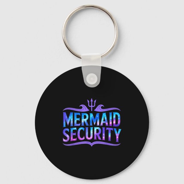 Mermaid Security Funny Dad Father Daughter Birthda Schlüsselanhänger (Vorderseite)