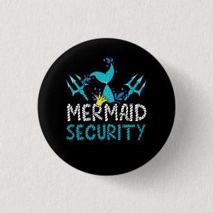 Mermaid Security Mermaid Vater Birthday Beach Part Button