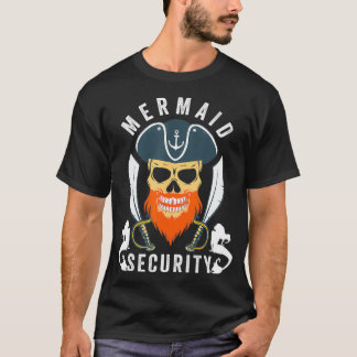 Mermaid Security Pirate Birthday Mens Boys Gift T-Shirt