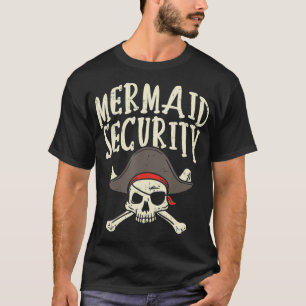 Mermaid Security Pirate Matching Family Party Vate T-Shirt