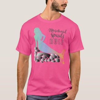Mermaid Spirits Rule T-Shirt