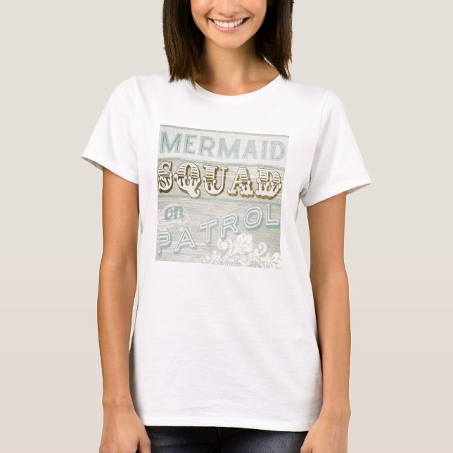 Mermaid Squad auf Patrol T-Shirt (Vorderseite)