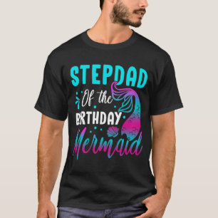 Mermaid Stepdad vom GeburtstagsMatching-Party T-Shirt