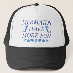 Mermaids haben mehr Spaß Truckerkappe