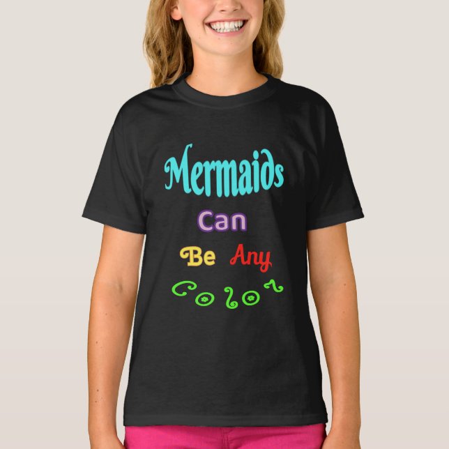 Mermaids können ein beliebiger T - Shirt sein (Vorderseite)