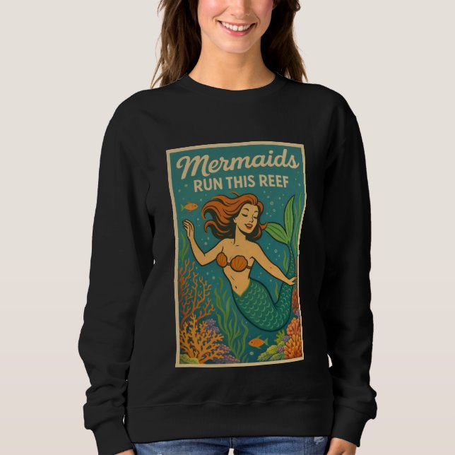Mermaids Run This Reef Retro Coral Ocean Sea Life Sweatshirt (Vorderseite)