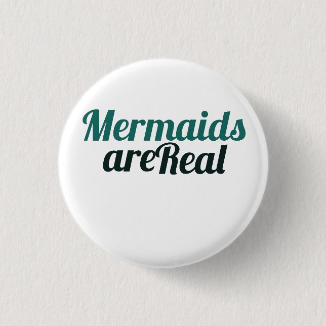 Mermaids sind echt button (Vorderseite)