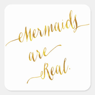 Mermaids sind echte Zitate Gold Imitate Foil White Quadratischer Aufkleber