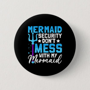 Merman Mer Vater Mermaid Security Don&#: nicht mit Button
