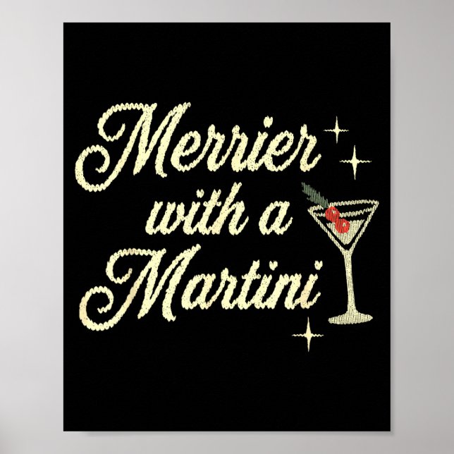 Merrier With A Martini Making Srits Bright Ugly Ch Poster (Vorne)