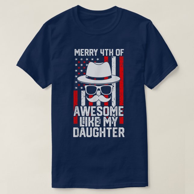 Merry 4th Äh, du weißt PHANTASTISCH, wie mein DAUG T-Shirt (Design vorne)