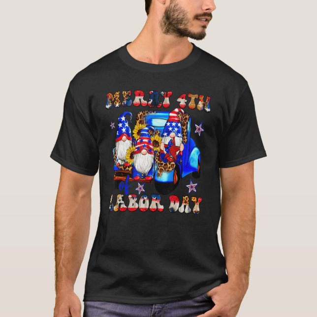 Merry 4th Of Labor Day American Gnomes Truck Patri T-Shirt (Vorderseite)