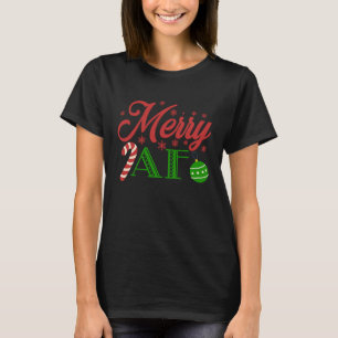 Merry AF Merry Christmas Santa Elfs T-Shirt