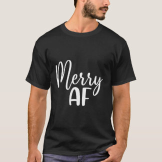 Merry Af Spaß T-Shirt