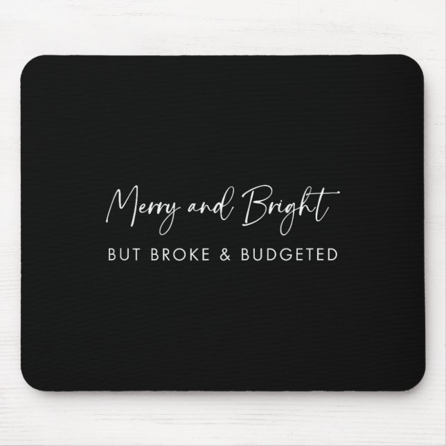 Merry &amp; Bright But Broke Christmas Text _ Funn Mousepad (Vorne)