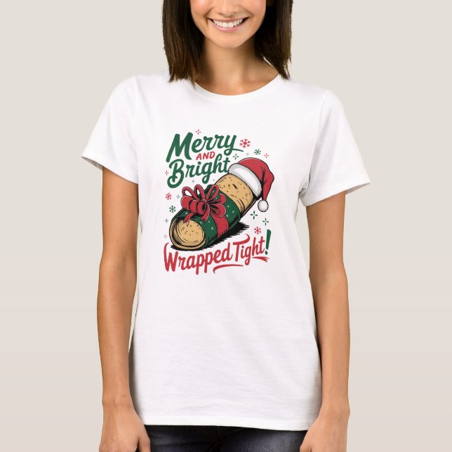 Merry and Bright: Ein festliches Weihnachtsburrito T-Shirt (Vorderseite)