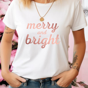 Merry and Bright - Goldskript der niedlichen Rose T-Shirt
