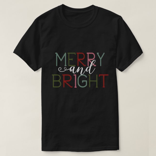 Merry and Bright Holiday Graphic T - Shirt (Design vorne)