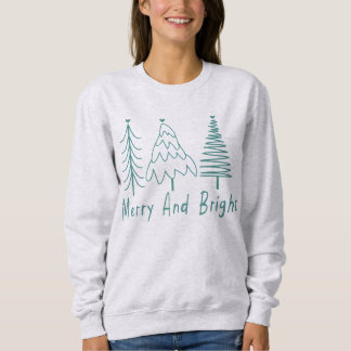 Merry and Bright Trees Sweatshirt