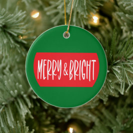 Merry and Bright - Weihnachtsschmuck