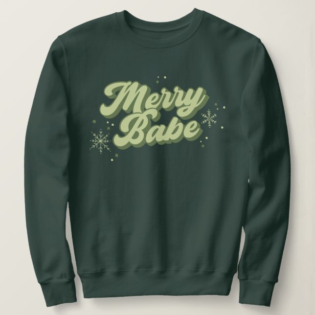 Merry Babe trendy Green Schriftart mit Schneeflock Sweatshirt (Design vorne)