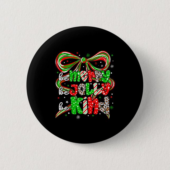 Merry Be Jolly Be Kind Merry Christmas Teacher Xma Button (Vorderseite)
