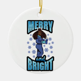 Merry & Bright Pajama Melanin X-mas Sweater Sista Keramik Ornament