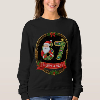 Merry & Bright Santa Claus Six Seven Xmas Meme 6 7 Sweatshirt
