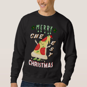 Merry Cheesy Weihnachten Weihnachten Weihnachten P Sweatshirt