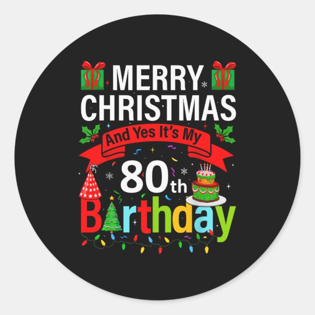 Merry Christmas And Yes It's My 80th Birthday Chri Runder Aufkleber (Vorderseite)