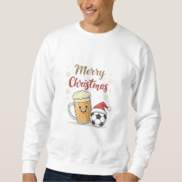 Merry Christmas Beer and Soccer Sweatshirt