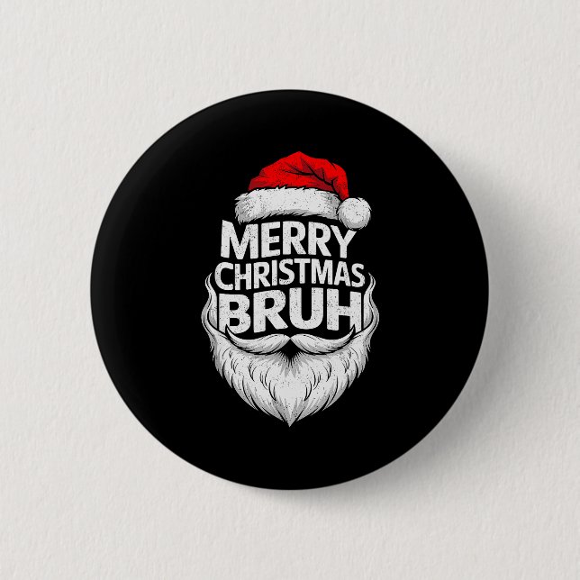 Merry Christmas Bruh Funny Santa Claus Family Xmas Button (Vorderseite)