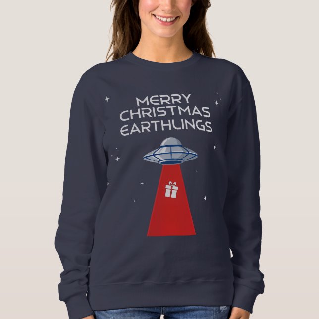 Merry Christmas, Earthlings, The Festive UFO! Sweatshirt (Vorderseite)