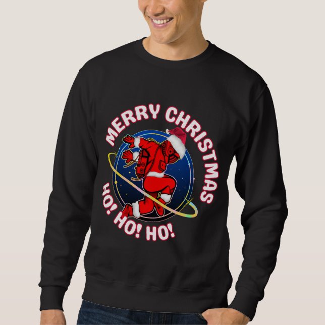 MERRY CHRISTMAS FUNNY SPACE ASTRONAUT SWEATSHIRT (Vorderseite)
