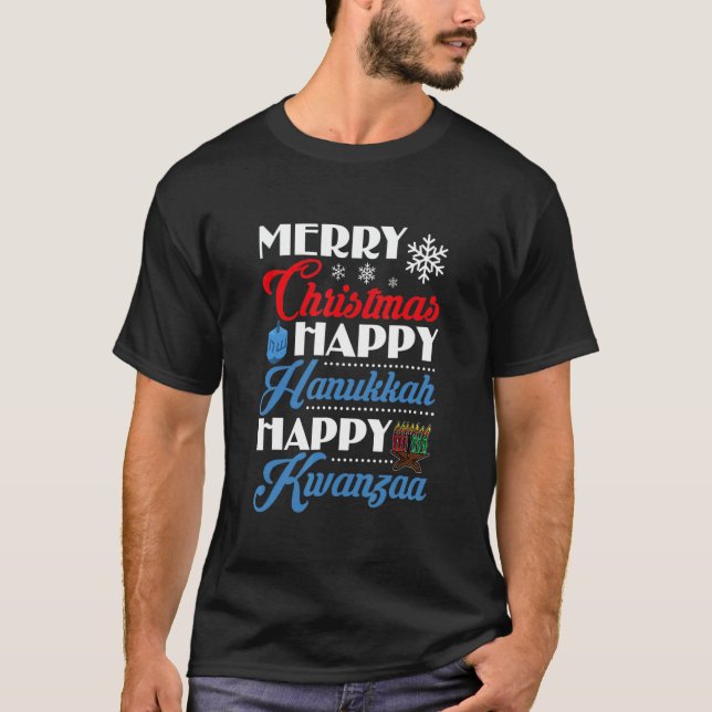 Merry Christmas Happy Hanukkah Happy Kwanzaa T-Shirt (Vorderseite)