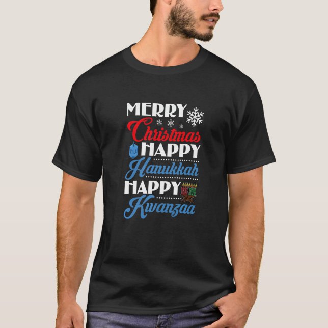 Merry Christmas Happy Hanukkah Happy Kwanzaa   T-Shirt (Vorderseite)