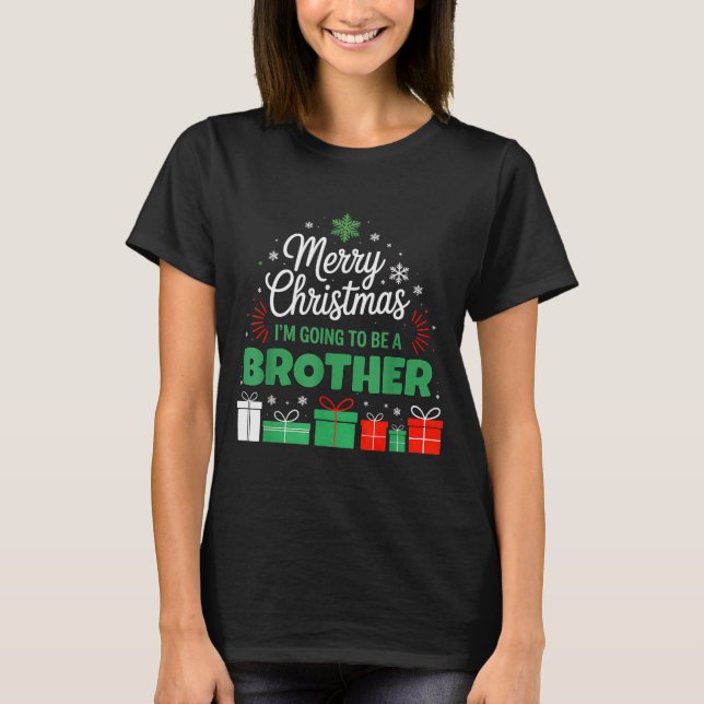 Merry Christmas I'm Going To Be An Brother Pregnan T-Shirt (Vorderseite)