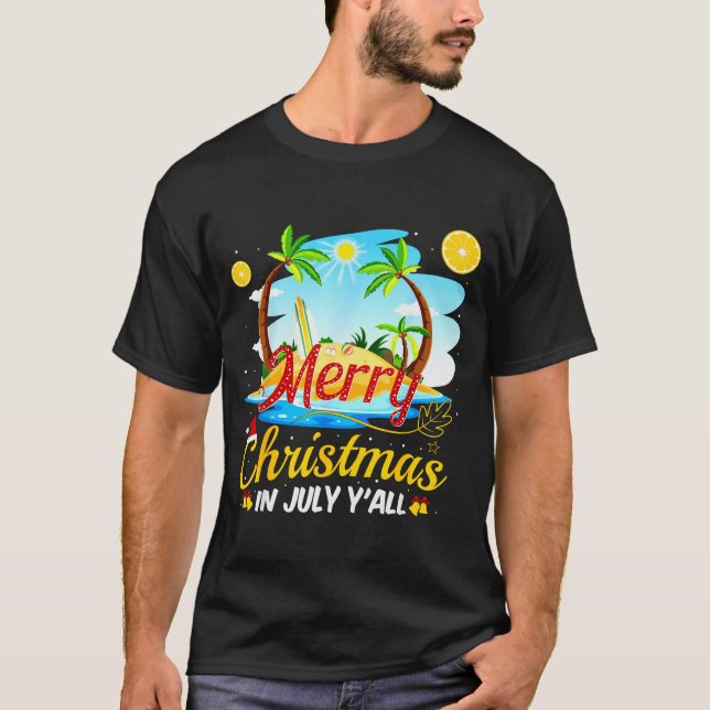 Merry Christmas In July Y'all Funny Beach Summer C T-Shirt (Vorderseite)