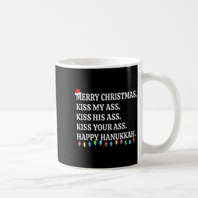 Merry Christmas Kiss My His Your Happy Hanukkah  Kaffeetasse (Rechts)