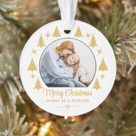 Merry Christmas Merry As A Mother White Gold Photo Ornament