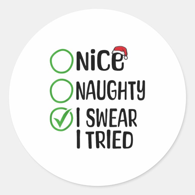 Merry Christmas Nice Naughty I Swear I Tried Xmas  Runder Aufkleber (Vorderseite)