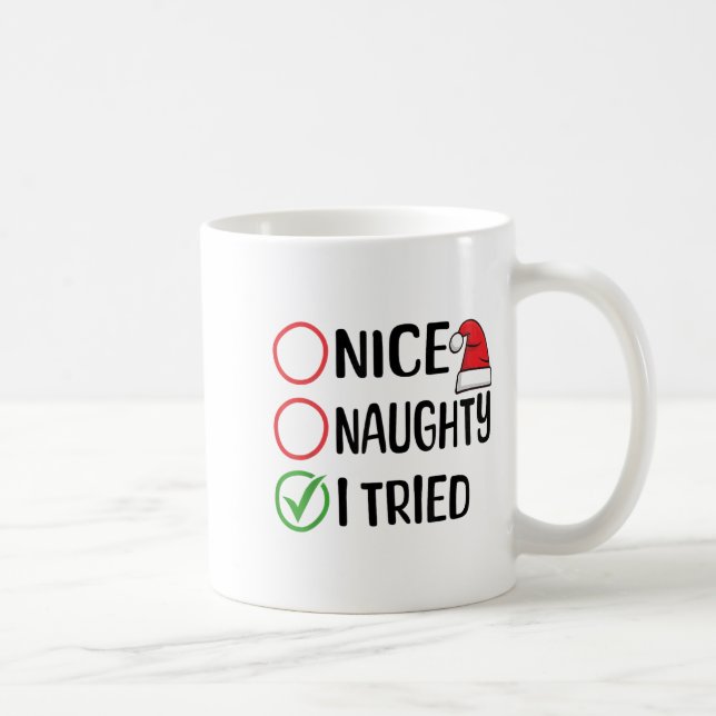 Merry Christmas Nice Naughty I Tried Christmas Lis Kaffeetasse (Rechts)