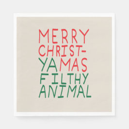 Merry Christmas ya filthy animal typography Serviette
