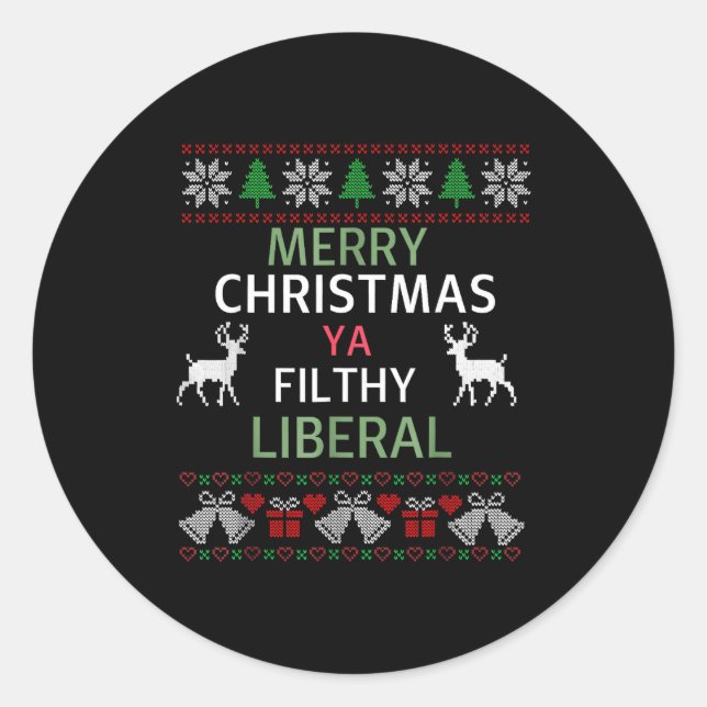 Merry Christmas Ya Filthy Liberals Ugly Christmas  Runder Aufkleber (Vorderseite)