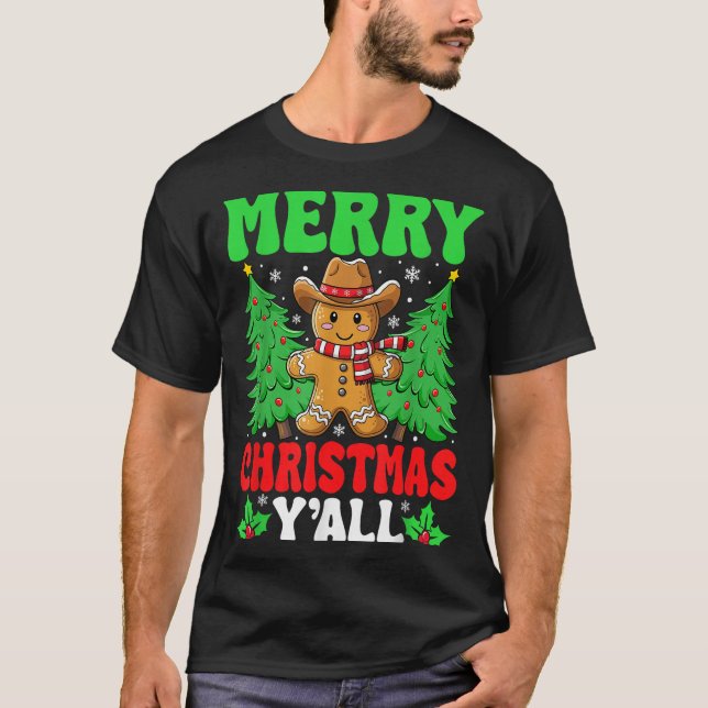 Merry Christmas Yall Gingerbread Cowboy Xmas Howdy T-Shirt (Vorderseite)